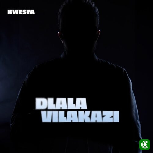 Kwesta – Dlala Vilakazi Kwesta – Dlala Vilakazi
